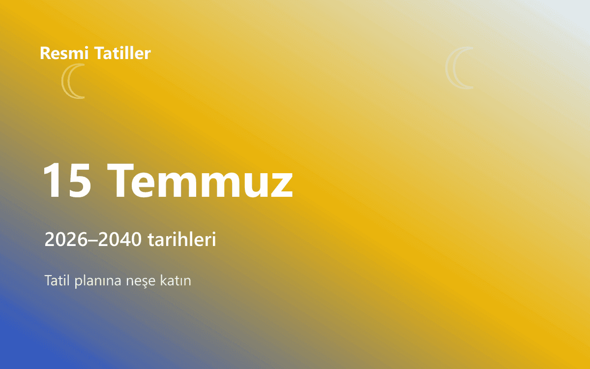 15 Temmuz Demokrasi ve Millî Birlik Günü (2026–2040)