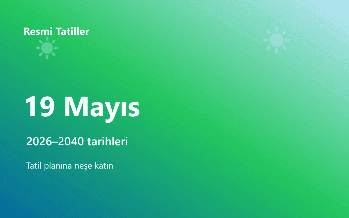 19 Mayıs Atatürk'ü Anma, Gençlik ve Spor Bayramı (2026–2040)