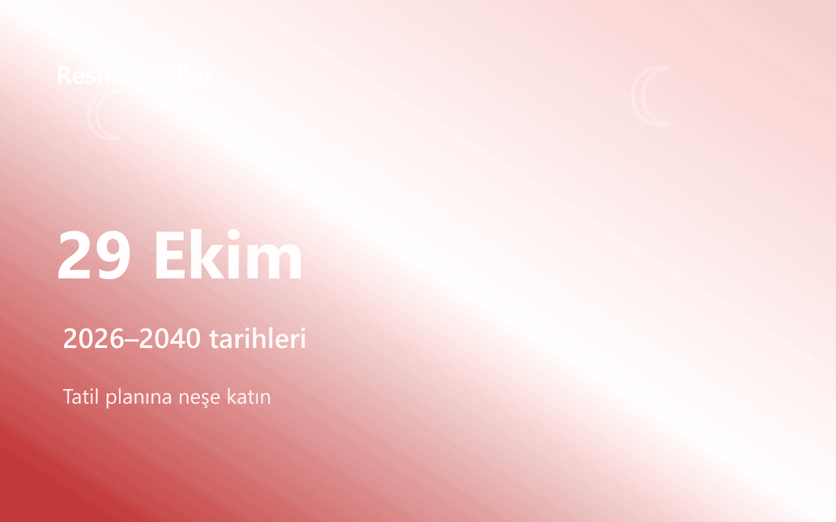 29 Ekim Cumhuriyet Bayramı (2026–2040)