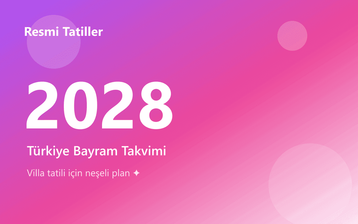 2028 Türkiye Resmi Tatil Günleri