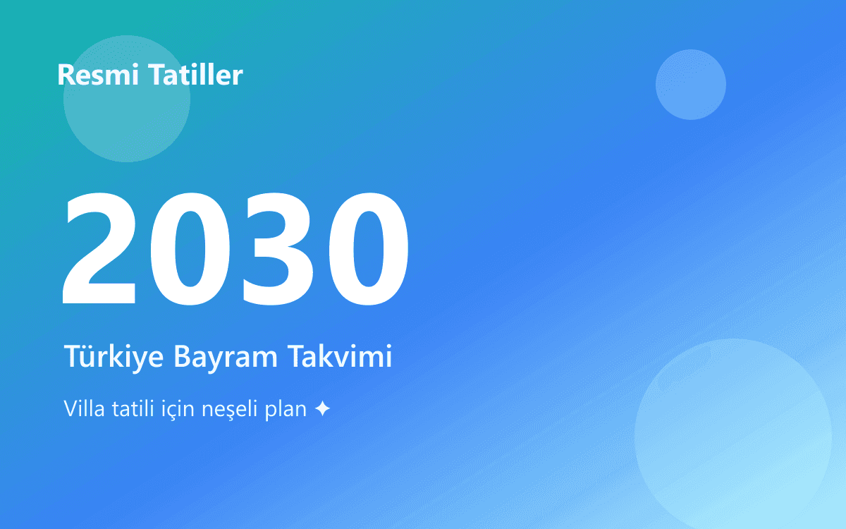 2030 Türkiye Resmi Tatil Günleri
