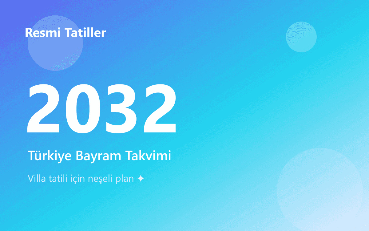2032 Türkiye Resmi Tatil Günleri