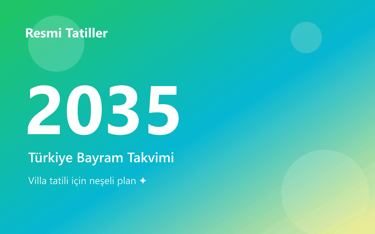 2035 Türkiye Resmi Tatil Günleri